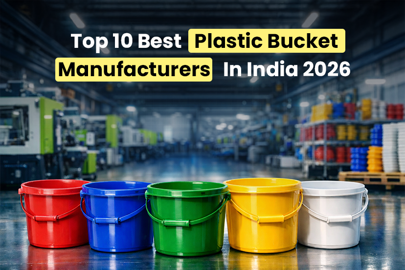 Top 10 Best Plastic Bucket Manufacturers In India 2026